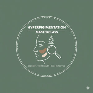 Hyperpigmentation Masterclass